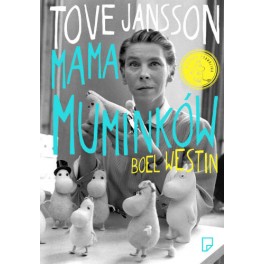 Tove Jansson. Mama muminków.