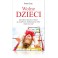 Wolne dzieci. Jak zabawa sprawia, że dzieci są szczęśliwsze, bardziej pewne siebie i lepiej się uczą?